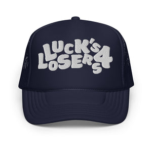 Luck's 4 Losers Foam trucker hat